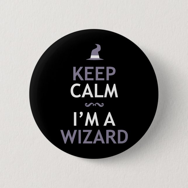 Keep Calm I'm A Wizard 6 Cm Round Badge (Front)