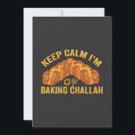 Keep Calm I'm Baking Challah Funny Hanukkah  Invitation<br><div class="desc">funny, gift, birthday, menorah, chanukah, hanukkah, menorah, latke, jewish, holiday</div>