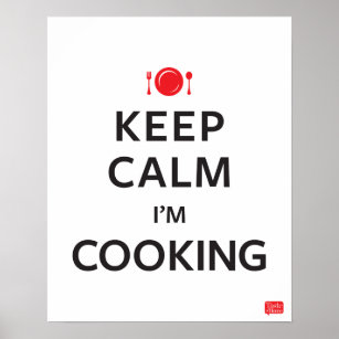 Keep Calm I'm Cooking Poster