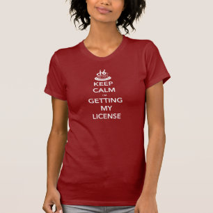 Keep Calm I'm Getting My License 16th Birthday T-Shirt