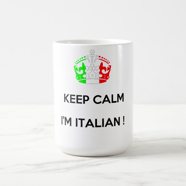 KEEP CALM I'M ITALIAN! COFFEE MUG (Center)