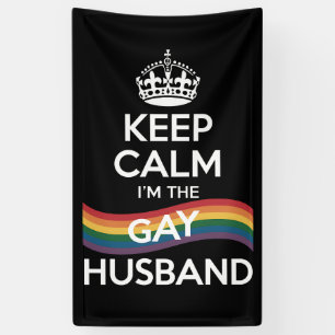 Keep Calm I'm The Gay Husband Wife Dad LGBT Pride Banner