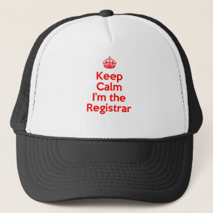 Keep Calm I'm the Registrar in Red Trucker Hat