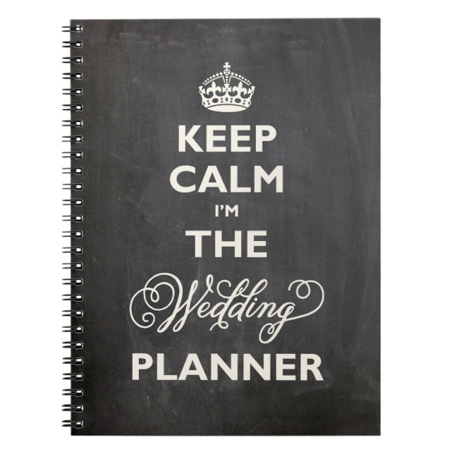 Keep Calm I'm The Wedding Planner Funny Chalkboard Notebook (Front)