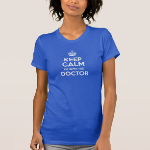 Keep Calm I'm With The Doctor (with crown) T-Shirt