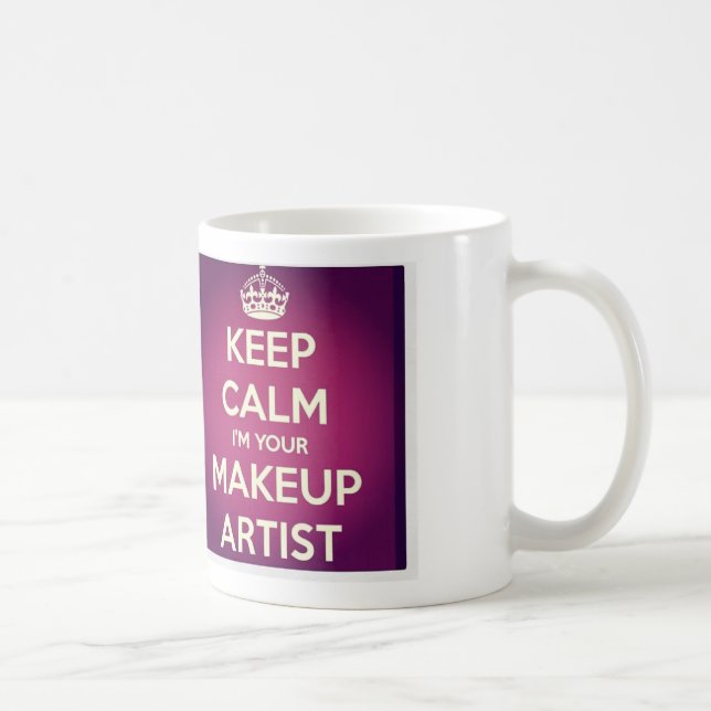 Keep Calm I'm your Make Up Artist Mug (Right)