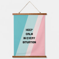 Keep Calm In Every Situation