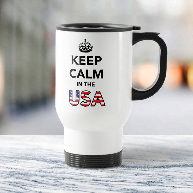Keep Calm in the USA Travel Mug (Creator Uploaded)