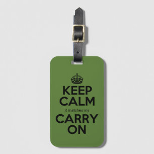Keep Calm it matches my carry on pun pickle green Luggage Tag