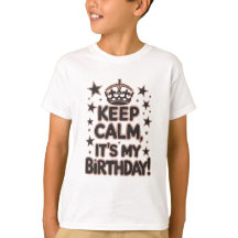 Keep Calm, It’s My Birthday!