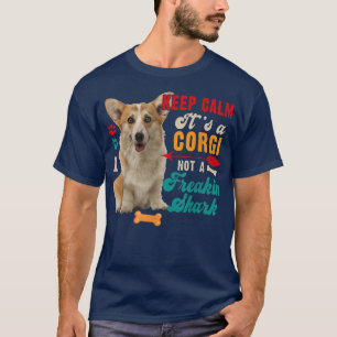 Keep Calm Its A Corgi Not A Funny Shark Matching D T-Shirt