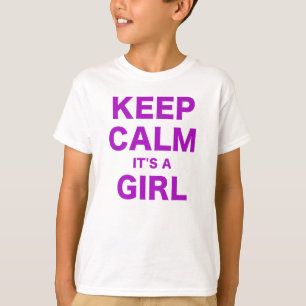 Keep Calm Its a Girl T-Shirt