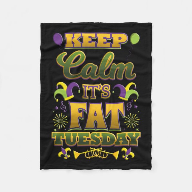 Keep Calm It's Fat Mardi Gras Tuesday  Fleece Blanket (Front)