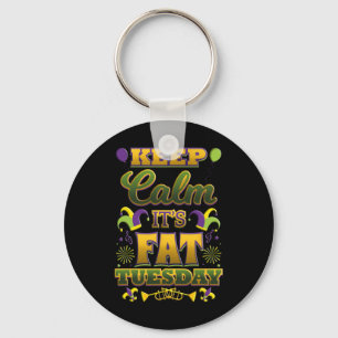 Keep Calm It's Fat Mardi Gras Tuesday  Key Ring