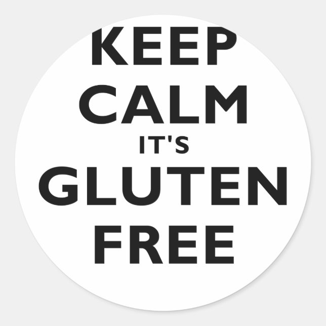 Keep Calm Its Gluten Free Classic Round Sticker (Front)