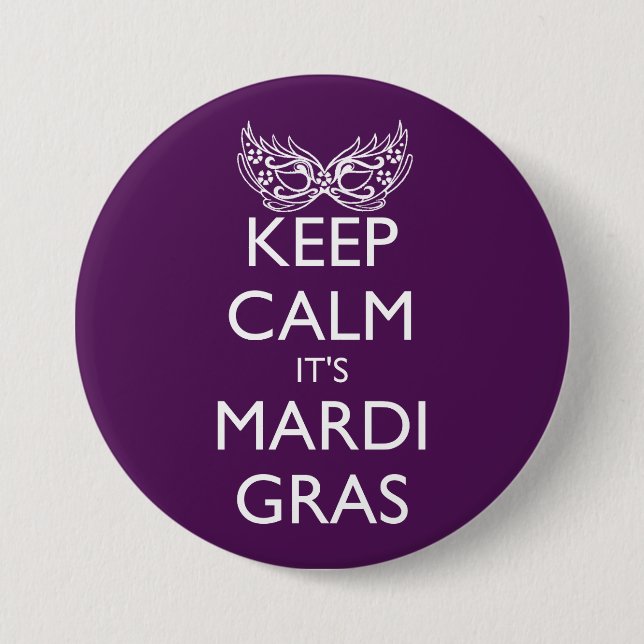 KEEP CALM IT'S MARDI GRAS SEASON 7.5 CM ROUND BADGE (Front)