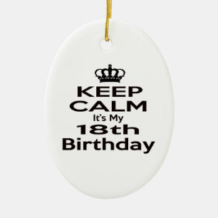 Keep Calm It's My 18th Birthday Ceramic Tree Decoration