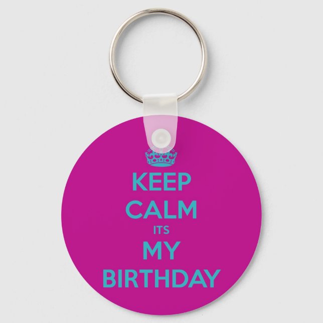 Keep Calm It's My Birthday Key Ring (Front)