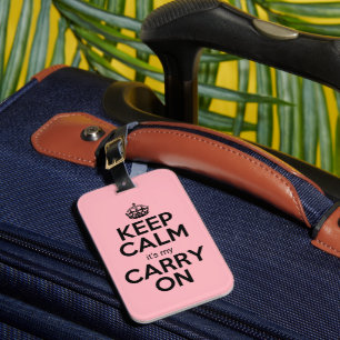 Keep Calm it's my carry on pun funny light pink Luggage Tag