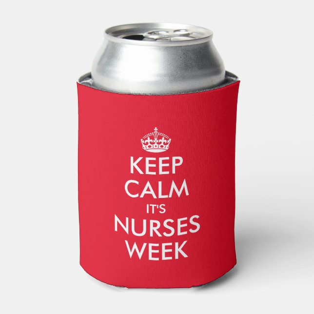 Keep calm it's nurses week can coolers (Can Front)