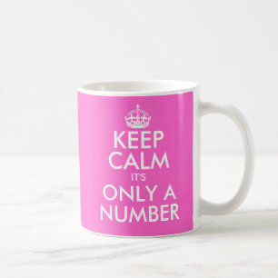 Keep calm it's only a number 47th Birthday mug