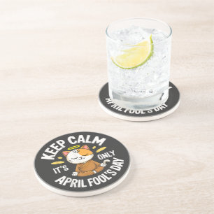 Keep Calm it's only April Fool's Day Coaster