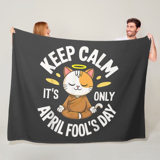 Keep Calm it's only April Fool's Day Fleece Blanket (In Situ)