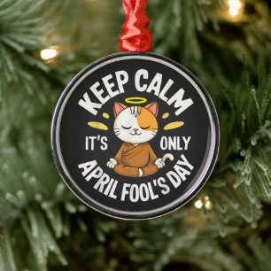 Keep Calm it's only April Fool's Day Metal Tree Decoration