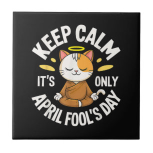 Keep Calm it's only April Fool's Day Tile