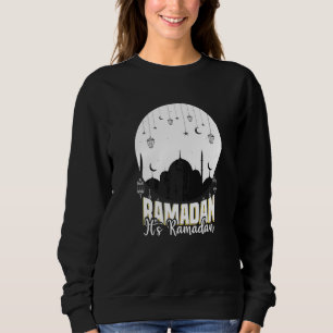 Keep Calm It's Ramadan Cool Ramadan Kareem Saying  Sweatshirt