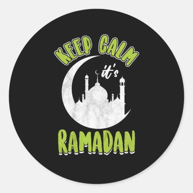 Keep Calm Its Ramadan Mosque Islam Muslim Gift Classic Round Sticker (Front)