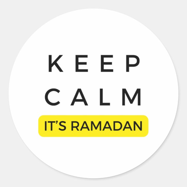 Keep Calm its Ramadan : text design for Ramadan Classic Round Sticker (Front)