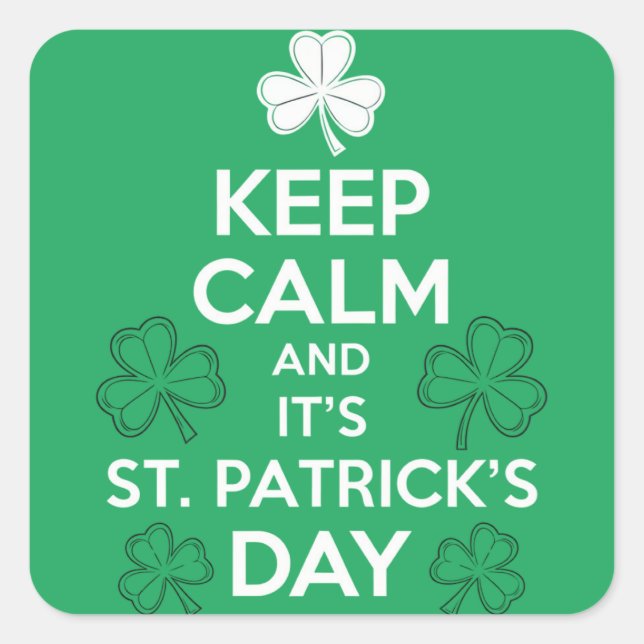 Keep Calm It's St Patricks Day Irish  Square Sticker (Front)