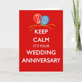 Keep Calm It's Your Tenth Wedding Anniversary Card