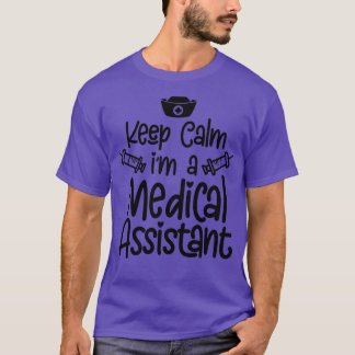 Keep Calm Ix27m A Medical Assistant 5 T-Shirt