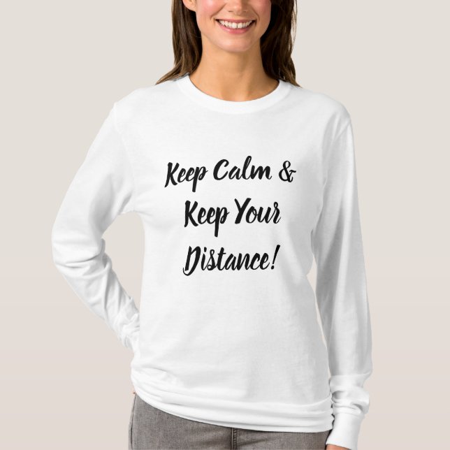 Keep Calm & Keep Your Distance T-Shirt (Front)
