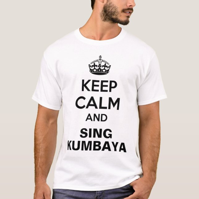 Keep Calm Kumbaya Shirt (Front)