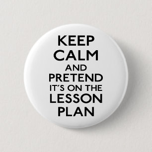 Keep Calm Lesson Plan 6 Cm Round Badge
