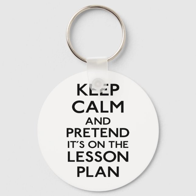 Keep Calm Lesson Plan Key Ring (Front)