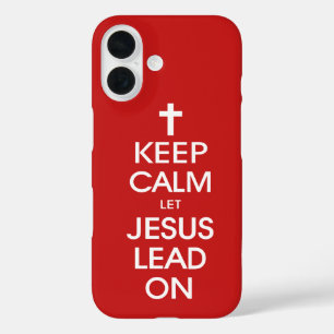 Keep Calm Let Jesus Lead On - Christian Christ God iPhone 16 Case
