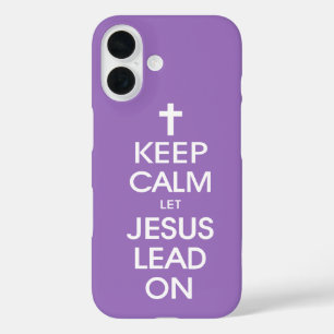 Keep Calm Let Jesus Lead On - Christian Christ God iPhone 16 Case
