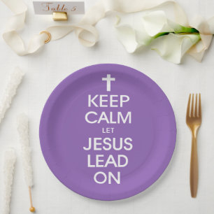Keep Calm Let Jesus Lead On - Christian Religious Paper Plate