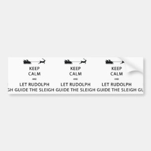 Keep Calm Let Rudolph Guide Sleigh Bumper Sticker