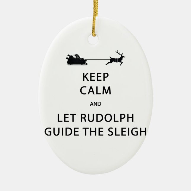 Keep Calm Let Rudolph Guide Sleigh Ceramic Tree Decoration (Front)