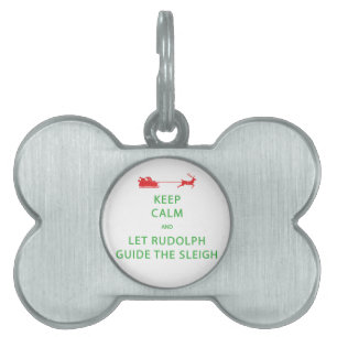 Keep Calm Let Rudolph Guide Sleigh Pet Name Tag