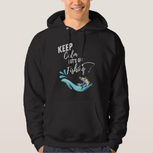 Keep Calm Let S Go Fishing Quotes Hoodie