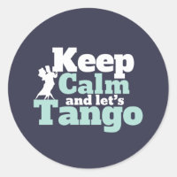 Keep Calm Let's Tango Funny Ballroom Dancing Dance