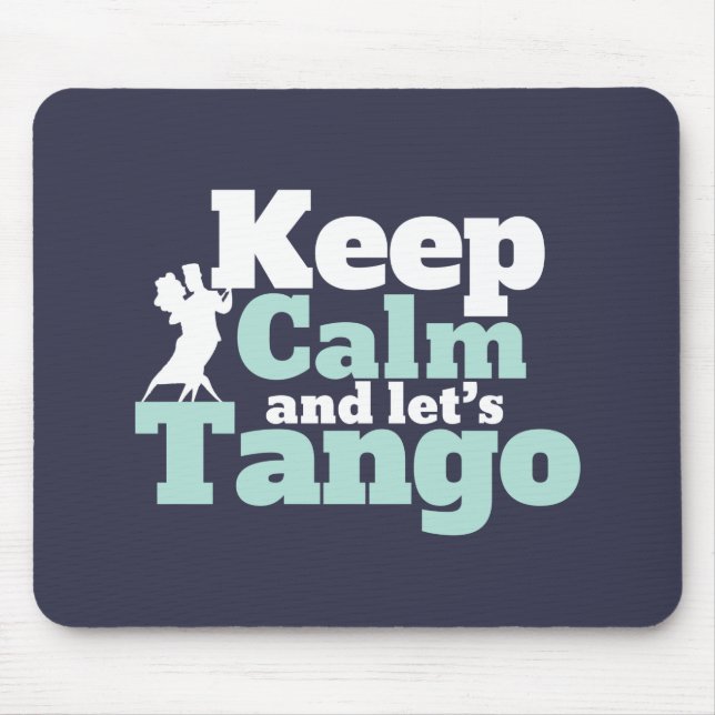 Keep Calm Let's Tango Funny Ballroom Dancing Dance Mouse Pad (Front)