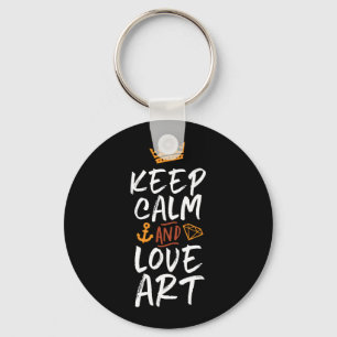 Keep Calm Love Art Artist Painter Creative People Key Ring
