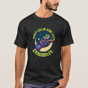 Keep Calm Love Crocodiles Alligator Reptiles Zoo P T-Shirt